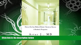 complete  How to Get Into Medical School: Secrets to Success