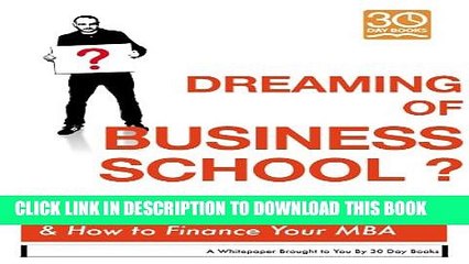 [PDF] Dreaming of Business School? The When, What, Where, Why  ... How the Heck to Finance it.