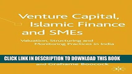 Video herunterladen: [PDF] Venture Capital, Islamic Finance and SMEs: Valuation, Structuring and Monitoring Practices