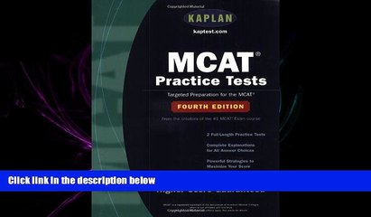 FAVORITE BOOK  MCAT Practice Tests: Fourth Edition (Kaplan Mcat Practice Tests)