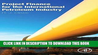 [PDF] Project Finance for the International Petroleum Industry Popular Online