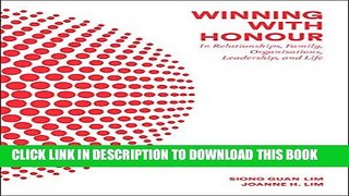 [PDF] Winning with Honour: In Relationships, Family, Business, Leadership, and Life Popular Online