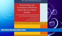 read here  Hematology and Transfusion Medicine Board Review Made Simple: Case Series which cover