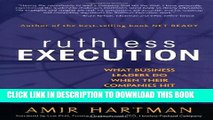 [PDF] Ruthless Execution: What Business Leaders Do When Their Companies Hit the Wall Full Collection