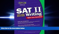 complete  Kaplan SAT II: Writing 2004-2005