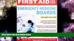 Choose Book First Aid for the Emergency Medicine Boards 2/E (First Aid Series)