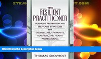 Big Deals  The Resilient Practitioner: Burnout Prevention and Self-Care Strategies for Counselors,