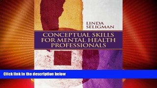 Big Deals  Conceptual Skills for Mental Health Professionals  Best Seller Books Most Wanted
