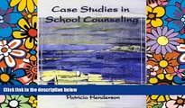 Big Deals  Case Studies in School Counseling  Free Full Read Most Wanted