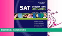 complete  Kaplan SAT Subject Test: Literature, 2008-2009 Edition (Kaplan SAT Subject Tests: