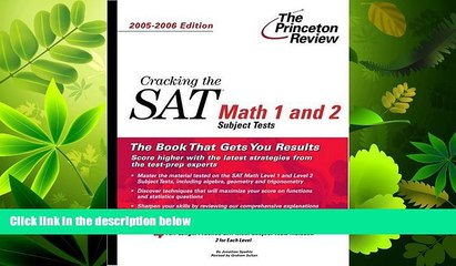 FAVORITE BOOK  Cracking the SAT Math 1 and 2 Subject Tests, 2005-2006 Edition (College Test Prep)