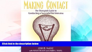 Big Deals  Making Contact: The Therapist s Guide to Conducting a Successful First Interview  Best