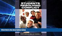 Big Deals  Students Resolving Conflict: Peer Mediation in Schools  Best Seller Books Most Wanted