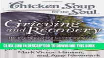 [PDF] Grieving and Recovery: 101 Inspirational and Comforting Stories about Surviving the Loss of