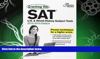 read here  Cracking the SAT U.S.   World History Subject Tests, 2013-2014 Edition (College Test