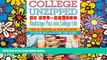 Big Deals  College Unzipped: An all-access, backstage pass into college life, from all-nighters