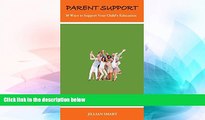 Big Deals  Parent Support: 30 Ways to Support Your Child s Education  Free Full Read Best Seller