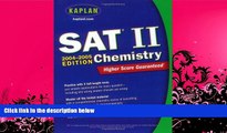 different   Kaplan SAT II: Chemistry 2004-2005 (Kaplan SAT Subject Tests: Chemistry)