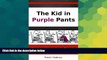 Big Deals  The Kid in Purple Pants: Structured Approaches to Educating Underprivileged Students