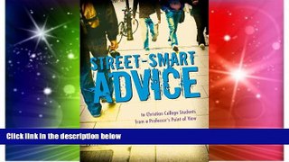 Big Deals  Street Smart Advice To Christian College Students From a Professor s Point of View