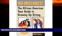 Must Have PDF  No Mistakes: The African American Teen Guide to Growing Up Strong  Best Seller