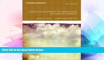 Big Deals  Career Development Interventions in the 21st Century, 4th Edition (Interventions that