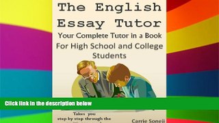 Big Deals  The English Essay Tutor: Your Complete Tutor in a Book (High School   College