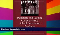 Big Deals  Designing and Leading Comprehensive School Counseling Programs: Promoting Student