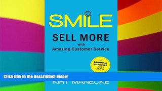 Must Have PDF  Smile: Sell More with Amazing Customer Service. The Essential 60-Minute Crash