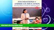 complete  Foundations of American Education: Becoming Effective Teachers in Challenging Times