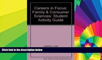 Big Deals  Careers in Focus: Family   Consumer Sciences: Student Activity Guide  Best Seller Books