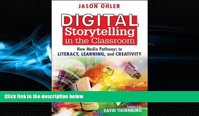READ book  Digital Storytelling in the Classroom: New Media Pathways to Literacy, Learning, and