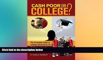 Must Have PDF  Cash Poor or College?: The Essential Guide to College Admissions for Teens   Their