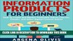 [PDF] Information Products For Beginners: How To Create and Market Online Courses, Ebooks, and