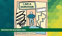 Big Deals  I Am a Survivor: A Child s Workbook About Surviving Disasters  Free Full Read Best Seller