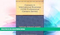 Must Have PDF  Careers in International Business (Vgm Professional Careers Series)  Best Seller