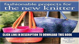[PDF] Fashionable Projects for the New Knitter Full Colection