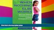 Big Deals  When Nothing Else Works: What Early Childhood Professionals Can Do to Reduce