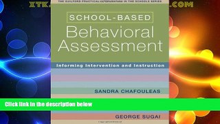 Big Deals  School-Based Behavioral Assessment: Informing Intervention and Instruction  Best Seller
