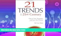 FULL ONLINE  Twenty-one Trends for the 21st Century: Out of the Trenches and into the Future