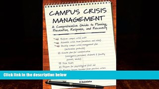 Big Deals  Campus Crisis Management: A Comprehensive Guide to Planning, Prevention, Response, and