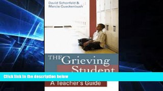 Big Deals  The Grieving Student: A Teacher s Guide  Free Full Read Best Seller