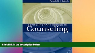 Big Deals  Contemporary Issues in Counseling  Free Full Read Most Wanted