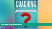 Must Have PDF  Coaching Questions: Powerful And Effective Coaching Questions To Kickstart Personal