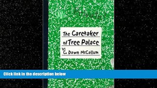 FREE DOWNLOAD  The Caretaker of Tree Palace  FREE BOOOK ONLINE