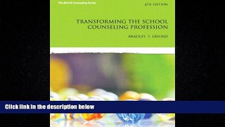 READ book  Transforming the School Counseling Profession (4th Edition) (Merrill Counseling