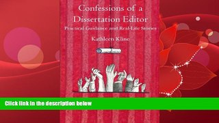 READ book  Confessions of a Dissertation Editor: Practical Guidance and Real-Life Stories READ