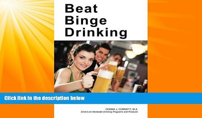 Big Deals  Beat Binge Drinking: A Smart Drinking Guide for Teens, College Students and Young