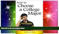 Must Have PDF  How to Choose a Major: An Essential Guide to Choosing a Major in College  Free Full