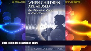 Must Have PDF  When Children are Abused: An Educator s Guide to Intervention  Free Full Read Best